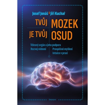 Tvůj mozek je tvůj osud