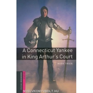 Oxford Bookworms Library: Starter Level: : A Connecticut Yankee in King Arthur's Court | Mark Twain (2008)