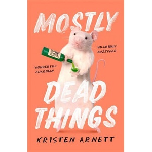Mostly Dead Things | Kristen Arnett (ISBN: 9781472155450)