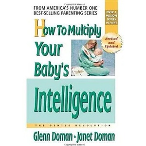 How to Multiply Your Baby's Intelligence | Glenn Doman, Janet Doman (ISBN: 9780757001833)