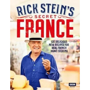 Rick Stein's Secret France | Rick Stein (ISBN: 9781785943881)