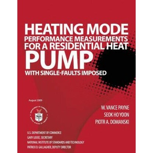 Heating Mode Performance Measurements for a Residential Heat Pump with Single-Faults Imposed | U S Department of Commerce (2014)