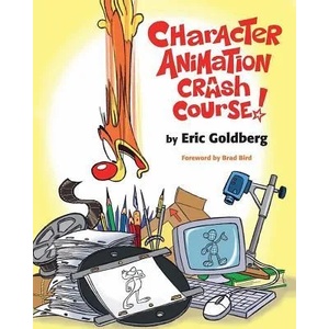 Character Animation Crash Course! | Eric Goldberg (ISBN: 9781879505971)