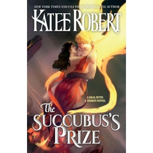 The Succubus's Prize | Katee Robert (ISBN: 9781951329648)