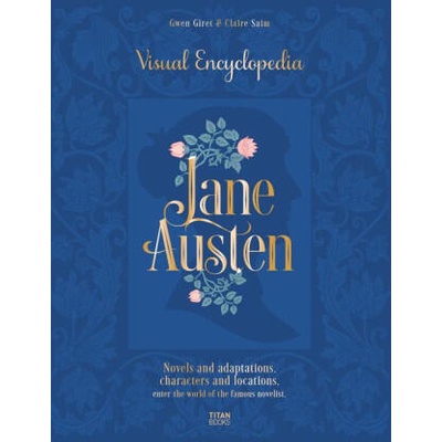 Complete Jane Austen Encyclopedia | Claire Saim