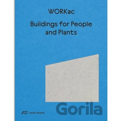 Buildings for People and Plants by WORKac - Amale Andraos