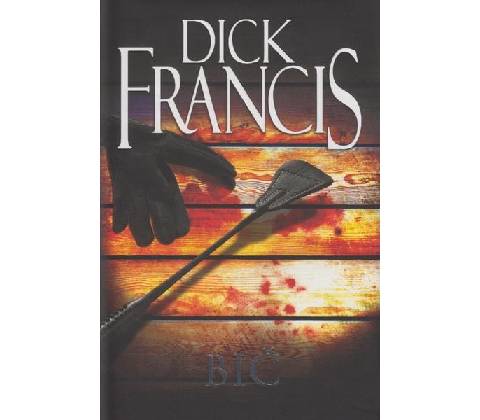 Bič - Dick Francis