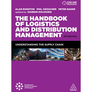 The Handbook of Logistics and Distribution Management | Peter Baker, Phil Croucher, Ioannis Koliousis (ISBN: 9781398625112)