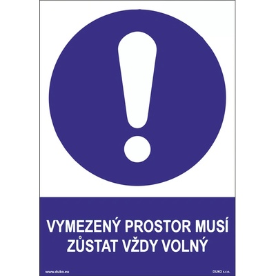 DUKO VYMEZENÝ PROSTOR MUSÍ ZŮSTAT VŽDY VOLNÝ Formát: 210 x 297 mm, Materiál: samolepící vinylová fólie
