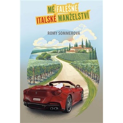Mé falešné italské manželství - Romy Sommer