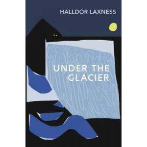 Under the Glacier | Halldor Laxness (ISBN: 9781784877613)
