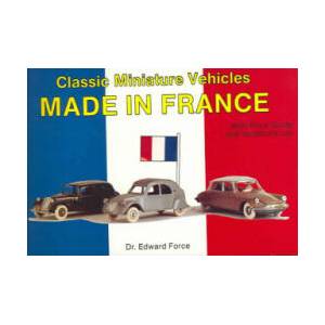 Classic Miniature Vehicles: Made In France | Edward Force (ISBN: 9780887403163)