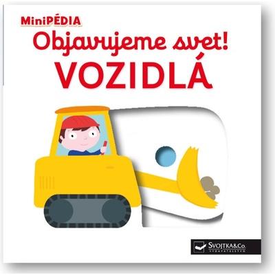 MiniPÉDIA – Objavujeme svet! Vozidlá - Nathalie Choux