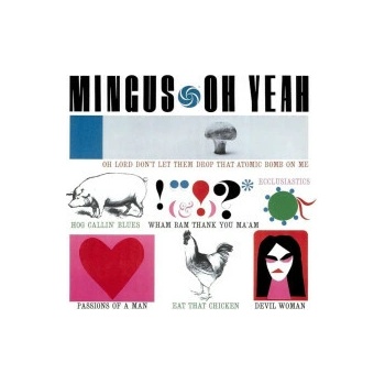 MINGUS, CHARLES - OH YEAH! CD
