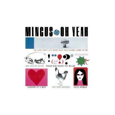 MINGUS, CHARLES - OH YEAH! CD