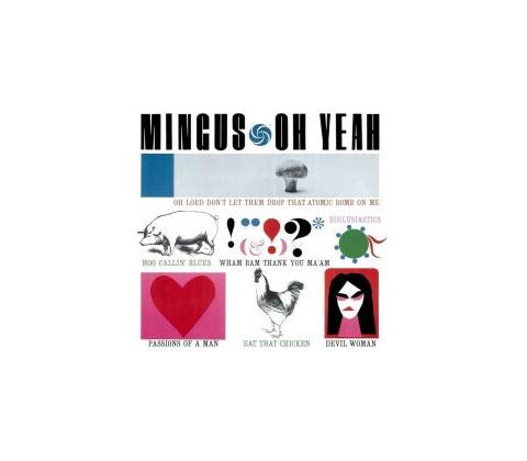MINGUS, CHARLES - OH YEAH! CD