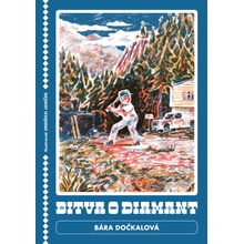 Bitva o diamant - Dočkalová Bára