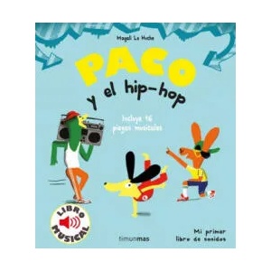 Paco y el hip-hop. Libro musical | MAGALI LE HUCHE (2020)