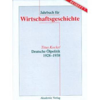 Deutsche OElpolitik 1928-1938 | Titus Kockel