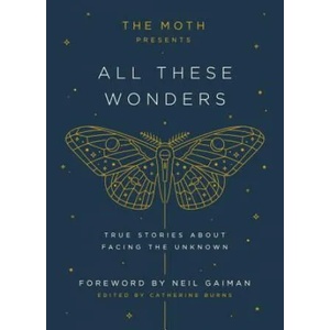 Moth Presents All These Wonders | Catherine Burns (ISBN: 9781101904404)