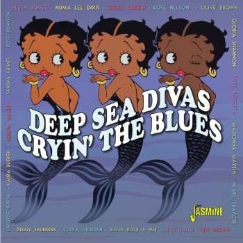 Various - Deep Sea Divas-cryin' The Blues CD