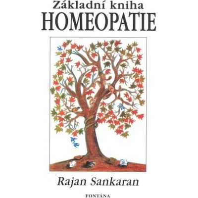 Základní kniha homeopatie - Rajan Sankaran
