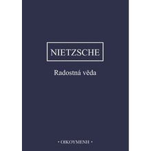 Radostná věda - Friedrich Nietzsche