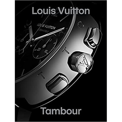 Louis Vuitton Tambour - Fabienne Reybaud, Thames & Hudson