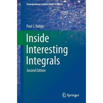 Inside Interesting Integrals