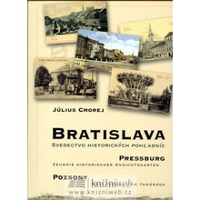 Bratislava Svedectvo historických pohladníc slovensky/německy/maďarsky Cmorej Július