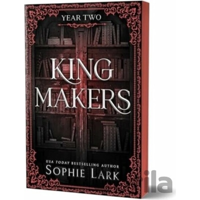 Kingmakers: Year Two - Sophie Lark, Sourcebooks, Inc