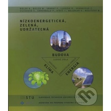 Nízkoenergetická, zelená, udržateľná - B. Bielek a kolektív