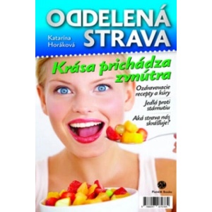 Oddelená strava: Krása prichádza zvnútra | Katarína Horáková (2016)