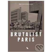 Brutalist Paris - Robin Wilson