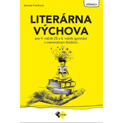 Literárna výchova pre 9.roč ZŠ a 4.roč 8-ročných gymnázii - Petríková Daniela