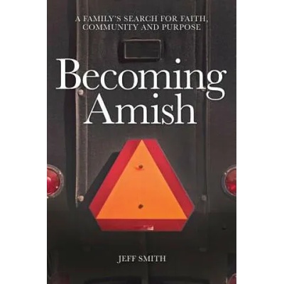 Becoming Amish | Jeff Smith