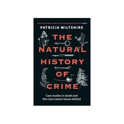 The Natural History of Crime - Patricia Wiltshire