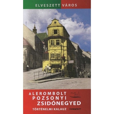 A lerombolt Poszonyi zsidónegyed - Ševčíková Zuzana