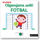 MiniPEDIE – Objevujeme svět! Fotbal