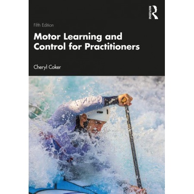 Motor Learning and Control for Practitioners | Cheryl A. Coker