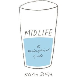 Midlife | Setiya (ISBN: 9780691183282)