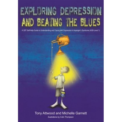 Exploring Depression, and Beating the Blues Attwood Tony