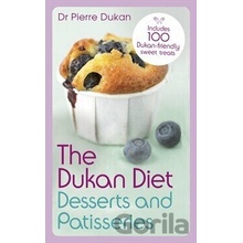 The Dukan Diet Desserts and Pastries - Pierre Dukan