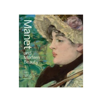 Image 1 of Manet and Modern Beauty - The Artist's Last Years | Scott Allan, Emily A. Beeny, Gloria Groom