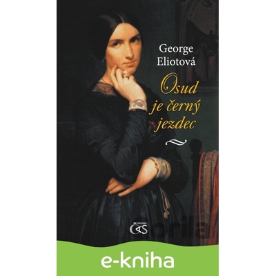 Osud je černý jezdec - George Eliotová CZ
