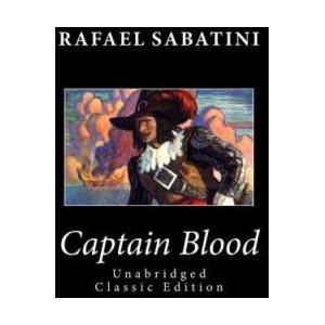 Captain Blood (Unabridged Classic Edition) | Rafael Sabatini (ISBN: 9781494874186)