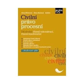 Civilní právo procesní 2 - Řízení vykonávací, řízení insolvenční - Alena Winterová, Alena Macková a kol.