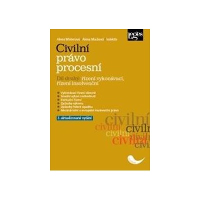 Civilní právo procesní 2 - Řízení vykonávací, řízení insolvenční - Alena Winterová, Alena Macková a kol.