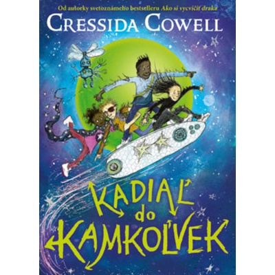 Kadiaľ do kamkoľvek - Cressida Cowell