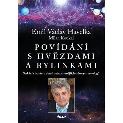 Povídání s hvězdami a bylinkami Setkání s jedním z nejuznávanějších světových astrologů Koukal Milan